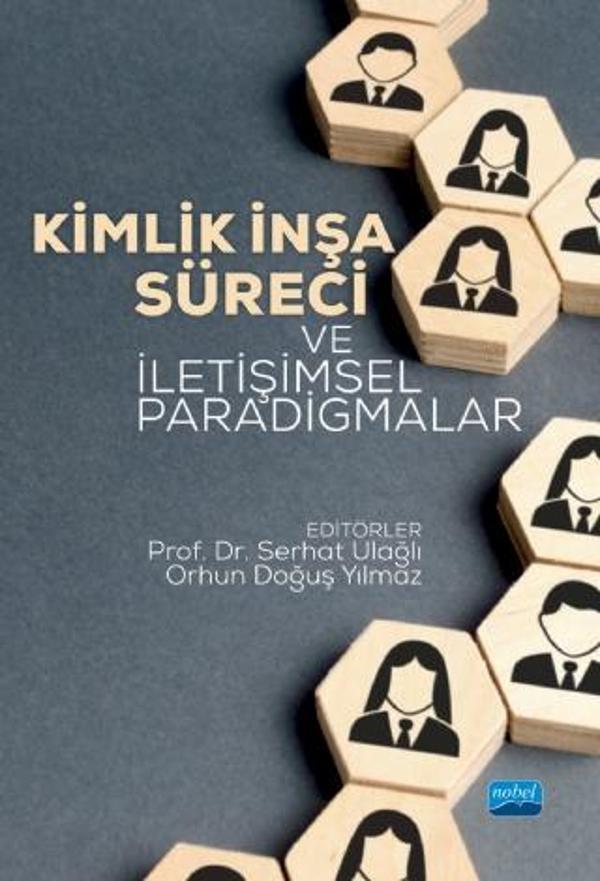 Kimlik İnşa Süreci ve İletişimsel Paradigmalar - Nobel Akademik Yayıncılık - Image 1