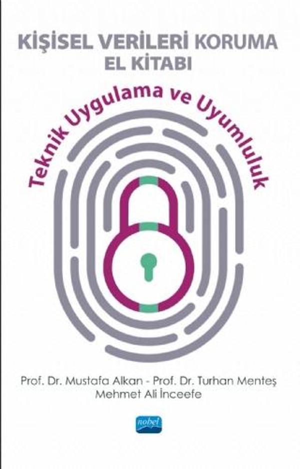KİŞİSEL VERİLERİ KORUMA EL KİTABI - Teknik Uygulama ve Uyumluluk - Nobel Akademik Yayıncılık - Image 1