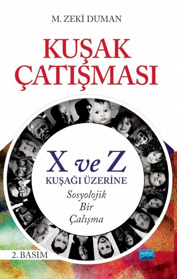 KUŞAK ÇATIŞMASI - X ve Z Kuşağı Üzerine Sosyolojik Bir Çalışma - Nobel Akademik Yayıncılık - Image 1