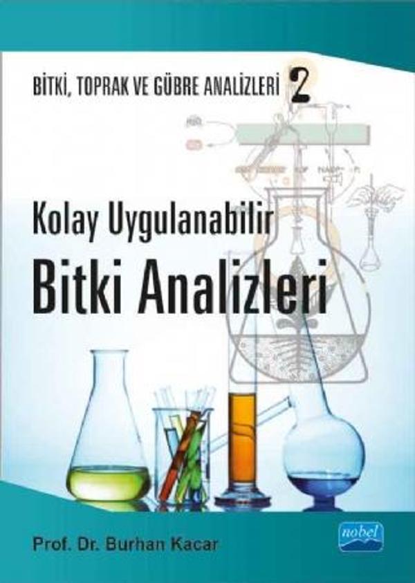 KOLAY UYGULANABİLİR BİTKİ ANALİZLERİ - Bitki, Toprak ve Gübre Analizleri: 2 - Nobel Akademik Yayıncılık - Image 1