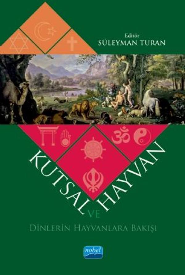 KUTSAL VE HAYVAN - Dinlerin Hayvanlara Bakışı - Nobel Akademik Yayıncılık - Image 1
