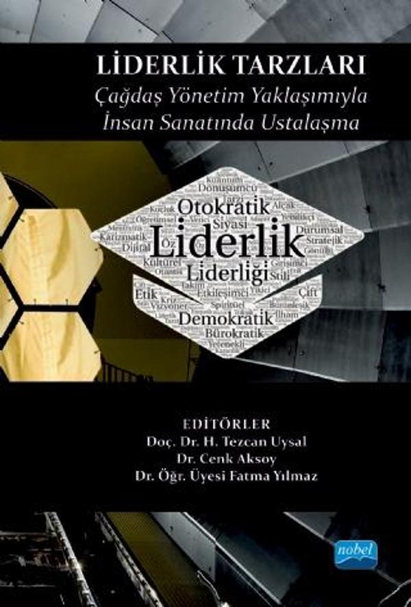 LİDERLİK TARZLARI - Çağdaş Yönetim Yaklaşımıyla İnsan Sanatında Ustalaşma - Nobel Akademik Yayıncılık - Image 1