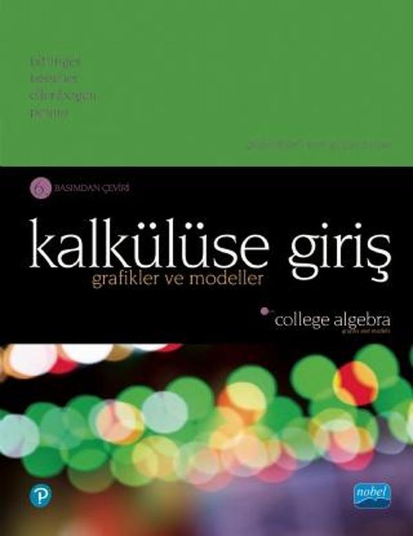 KALKÜLÜSE GİRİŞ: Grafikler ve Modeller - COLLEGE ALGEBRA Graphs and Models - Nobel Akademik Yayıncılık - Image 1