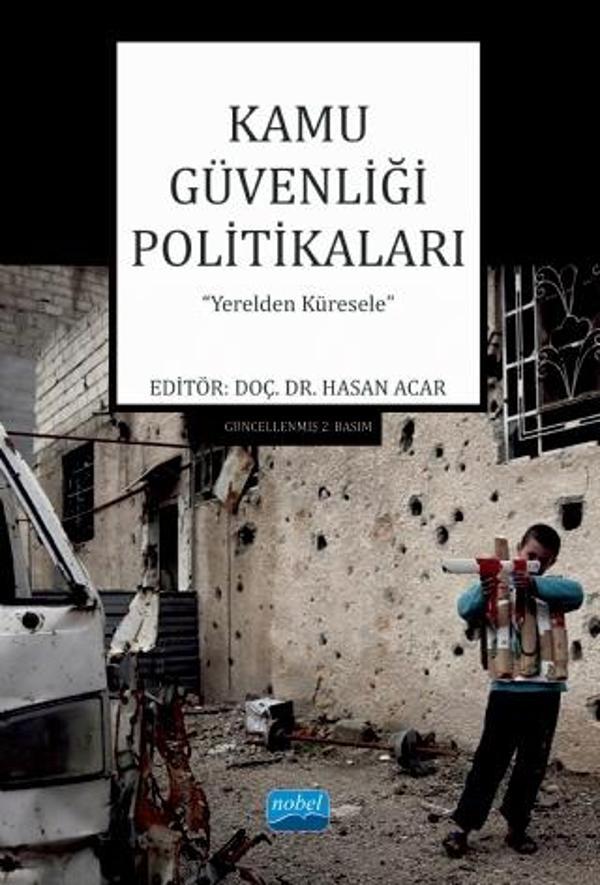 KAMU GÜVENLİĞİ POLİTİKALARI "Yerelden Küresele" - Nobel Akademik Yayıncılık - Image 1