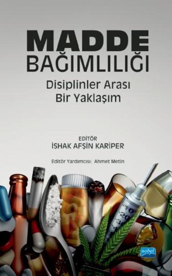 MADDE BAĞIMLILIĞI: Disiplinler Arası Bir Yaklaşım - Nobel Akademik Yayıncılık - Image 1