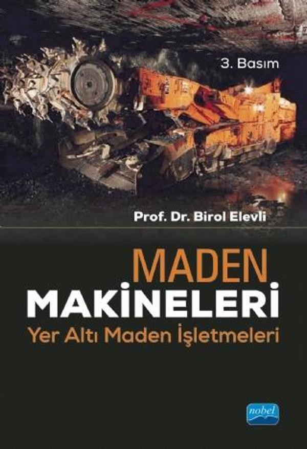 MADEN MAKİNELERİ - Yer Altı Maden İşletmeleri - Nobel Akademik Yayıncılık - Image 1