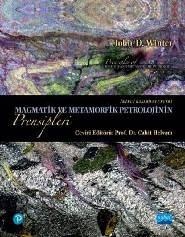 MAGMATİK VE METAMORFİK PETROLOJİNİN Prensipleri / Principles of IGNEOUS AND METAMORPHİC PETROLOGY - Nobel Akademik Yayıncılık - Image 1