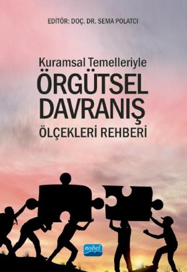 Kuramsal Temelleriyle ÖRGÜTSEL DAVRANIŞ ÖLÇEKLERİ REHBERİ - Nobel Akademik Yayıncılık - Image 1