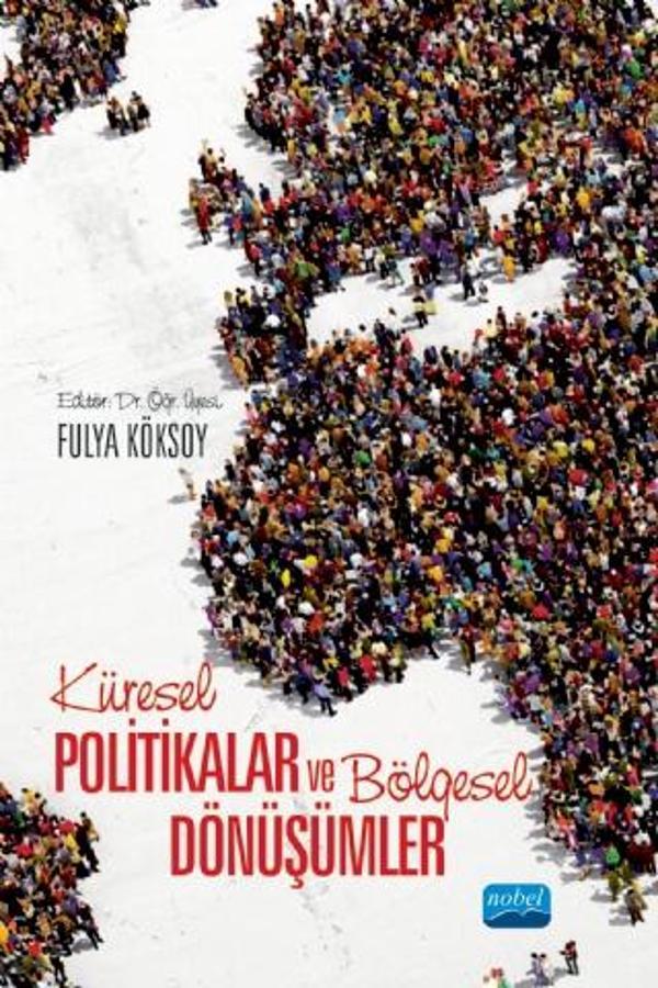Küresel Politikalar ve Bölgesel Dönüşümler - Nobel Akademik Yayıncılık - Image 1