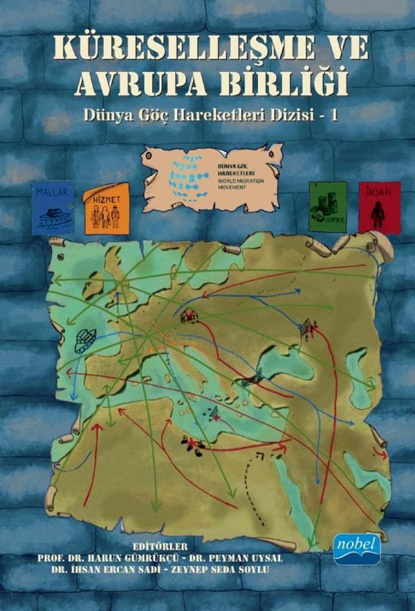 KÜRESELLEŞME VE AVRUPA BİRLİĞİ - Dünya Göç Hareketleri Dizisi - 1 - Nobel Akademik Yayıncılık - Image 1