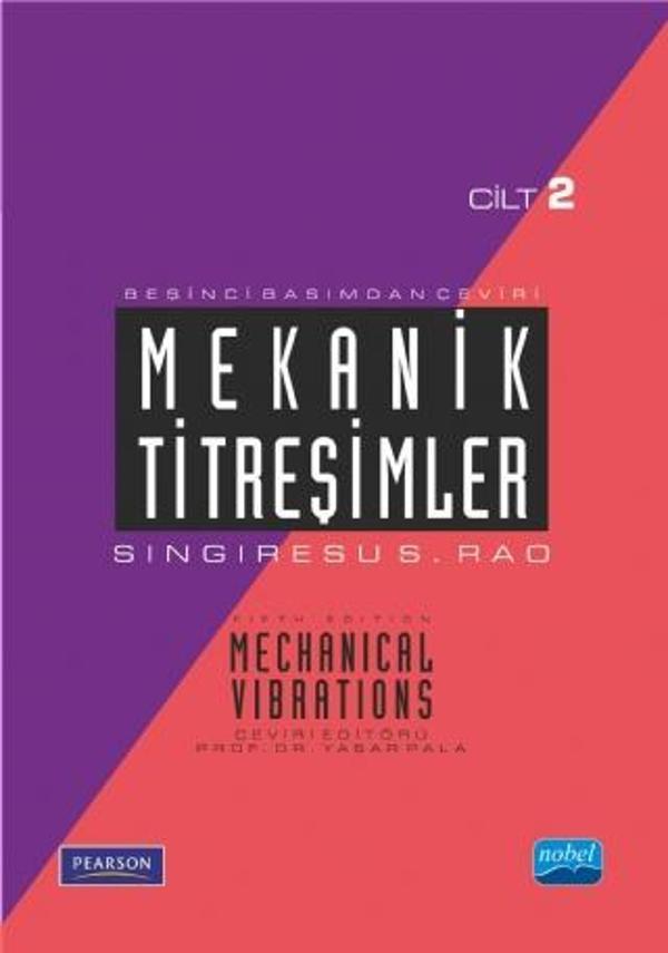 MEKANİK TİTREŞİMLER  Cilt 2 -Mechanical Vibration - Nobel Akademik Yayıncılık - Image 1