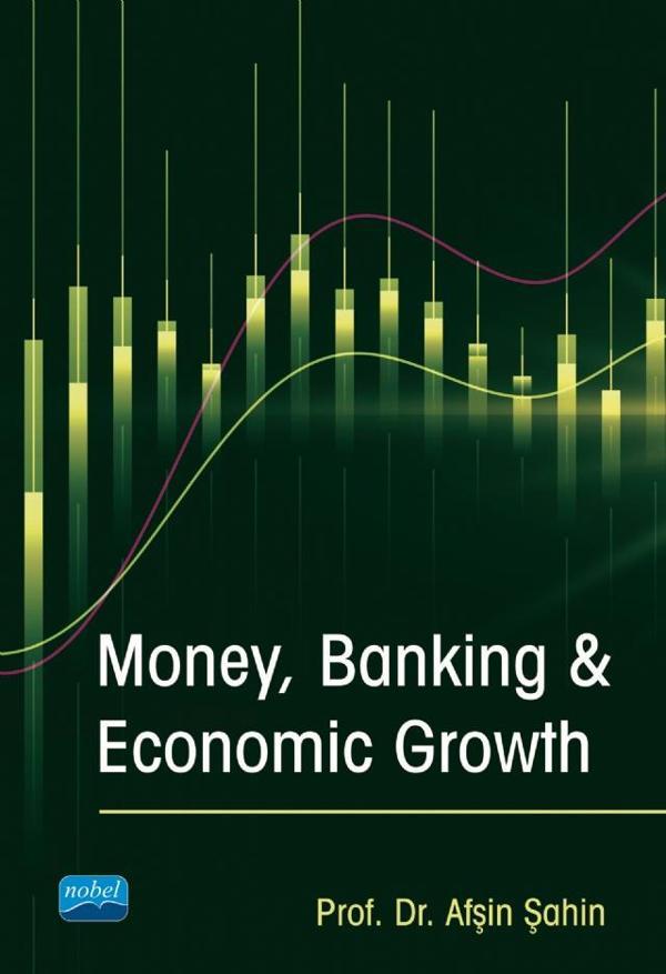 Money, Banking & Economic Growth - Nobel Akademik Yayıncılık - Image 1