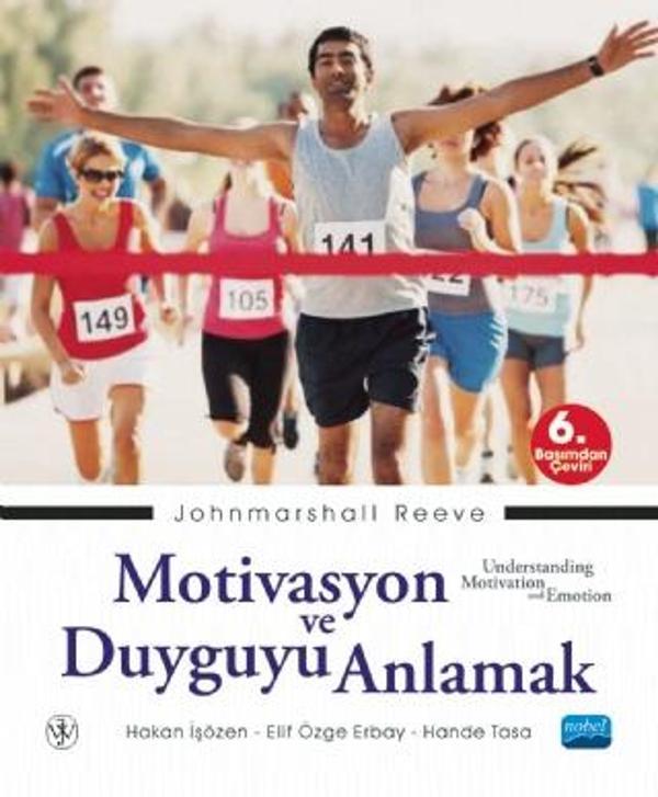 MOTİVASYON VE DUYGUYU ANLAMAK / Understanding Motivation and Emotion - Nobel Akademik Yayıncılık - Image 1
