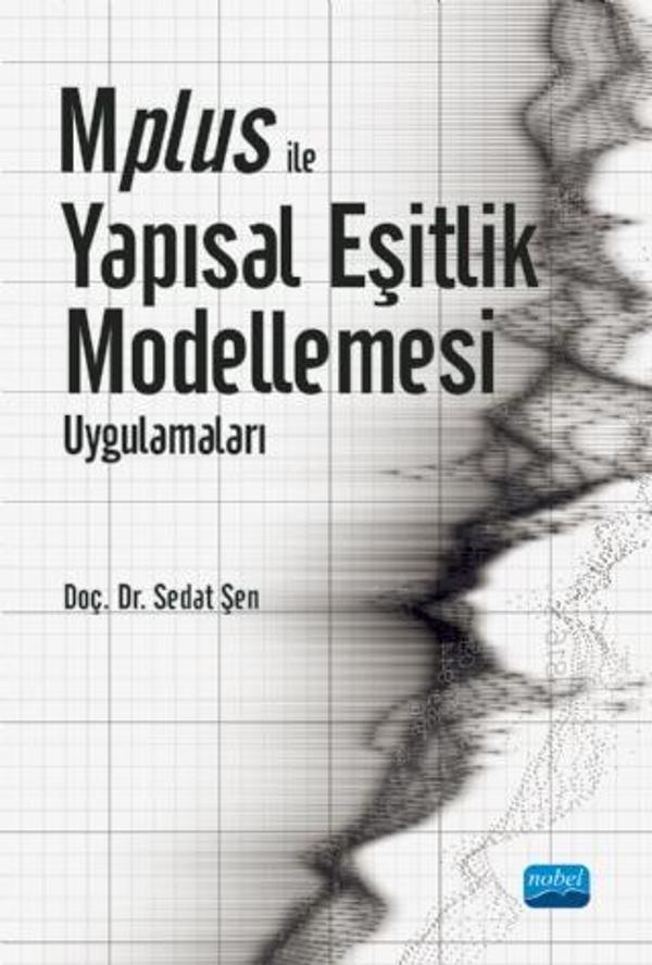 Mplus ile Yapısal Eşitlik Modellemesi Uygulamaları - Nobel Akademik Yayıncılık - Image 1