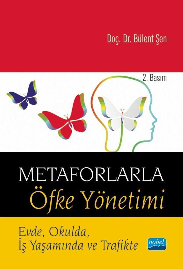 METAFORLARLA ÖFKE YÖNETİMİ - Evde, Okulda, İş Yaşamında ve Trafikte - Nobel Akademik Yayıncılık - Image 1
