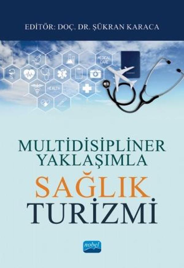 Multidisipliner Yaklaşımla SAĞLIK TURİZMİ - Nobel Akademik Yayıncılık - Image 1