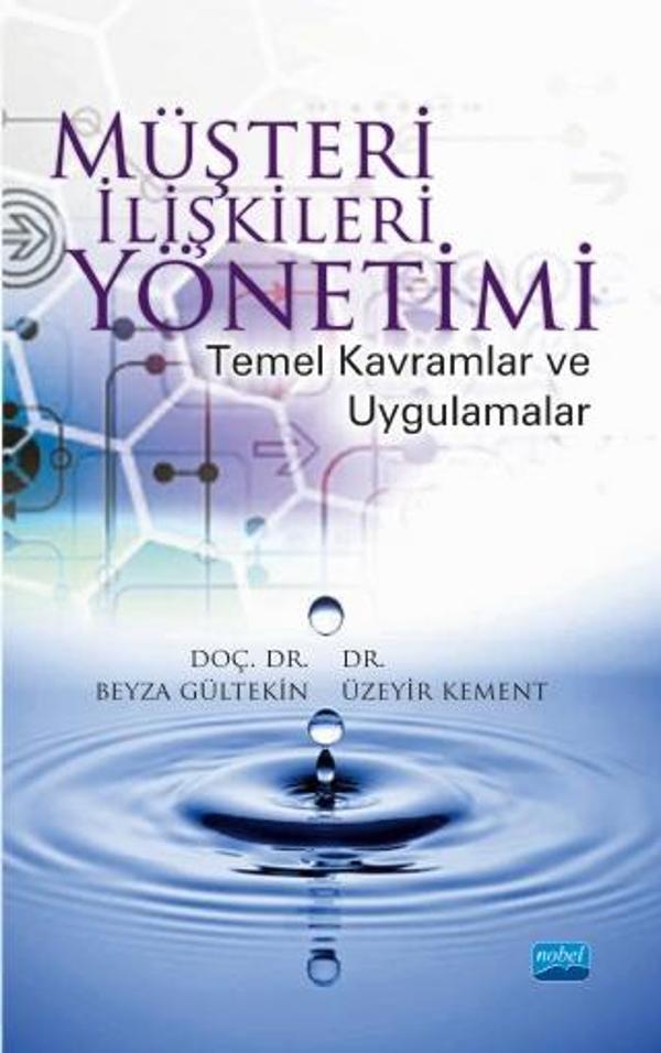 MÜŞTERİ İLİŞKİLERİ YÖNETİMİ Temel Kavramlar ve Uygulamalar - Nobel Akademik Yayıncılık - Image 1