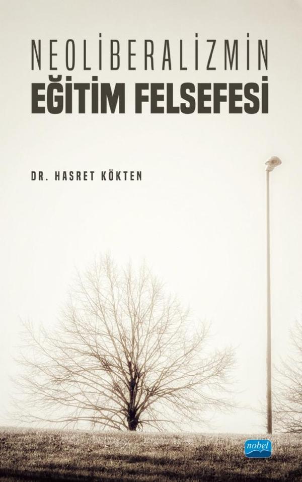 Neoliberalizmin Eğitim Felsefesi - Nobel Akademik Yayıncılık - Image 1