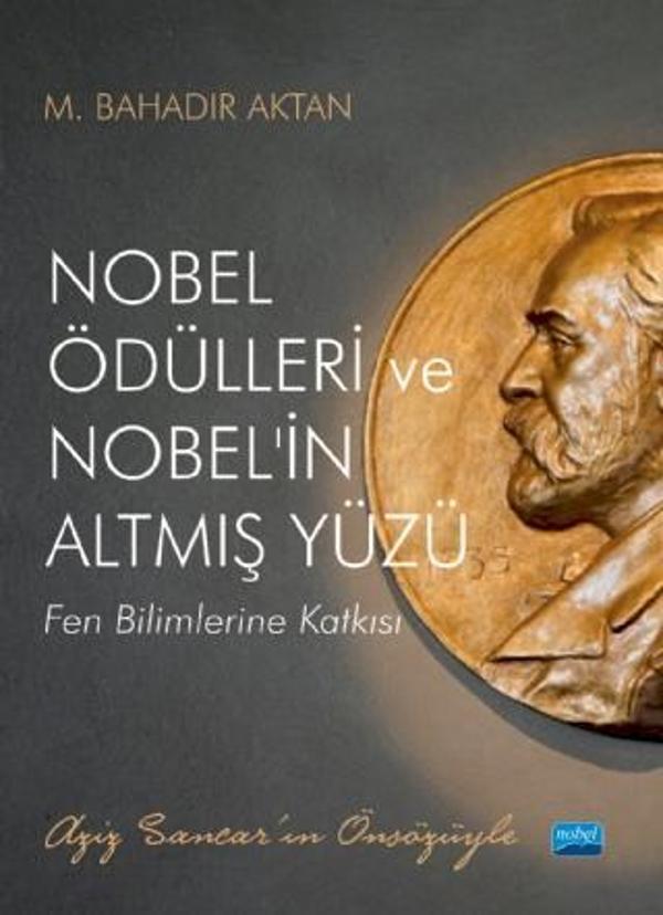 NOBEL ÖDÜLLERİ ve NOBEL’İN ALTMIŞ YÜZÜ - Fen Bilimlerine Katkısı - Nobel Akademik Yayıncılık - Image 1