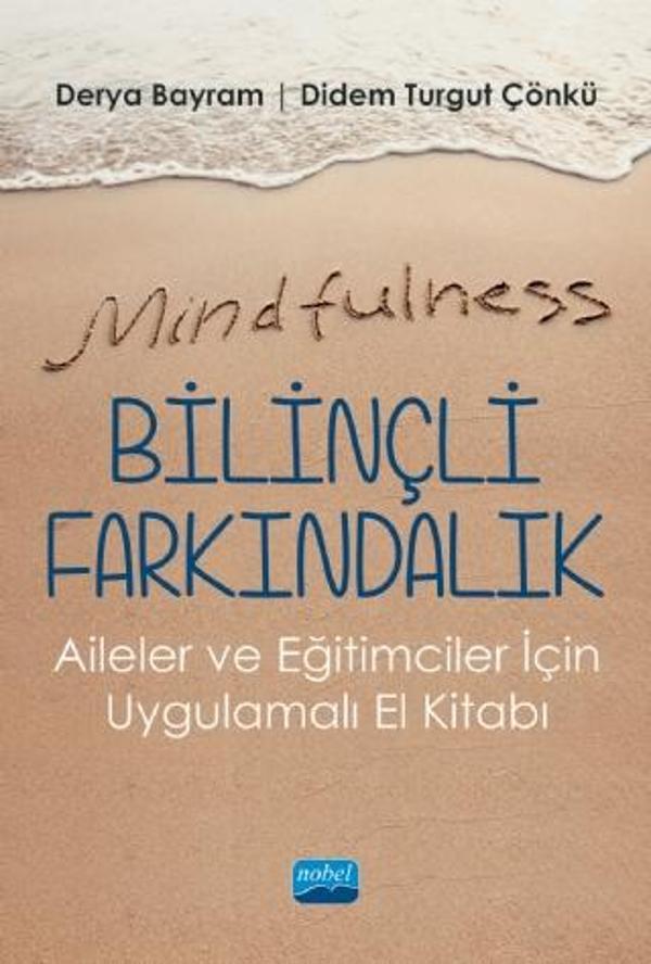 Mindfulness-Bilinçli Farkındalık - Aileler ve Eğitimciler İçin Uygulamalı El Kitabı - Nobel Akademik Yayıncılık - Image 1