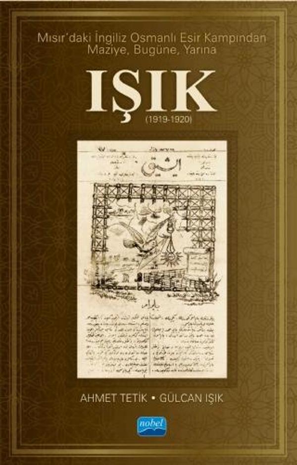 Mısır’daki İngiliz Osmanlı Esir Kampından Maziye, Bugüne, Yarına IŞIK (1919-1920) - Nobel Akademik Yayıncılık - Image 1