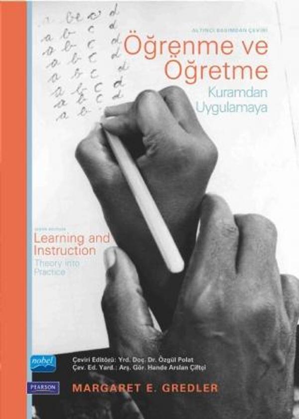 ÖĞRENME VE ÖĞRETME Kuramdan Uygulamaya - LEARNING AND INSTRUCTION Theory into Practice - Nobel Akademik Yayıncılık - Image 1