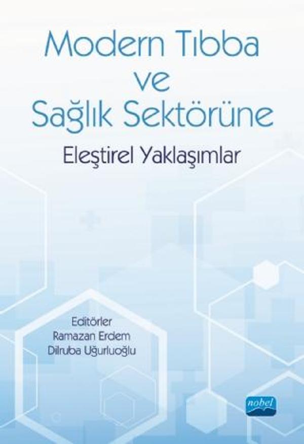 Modern Tıbba ve Sağlık Sektörüne Eleştirel Yaklaşımlar - Nobel Akademik Yayıncılık - Image 1