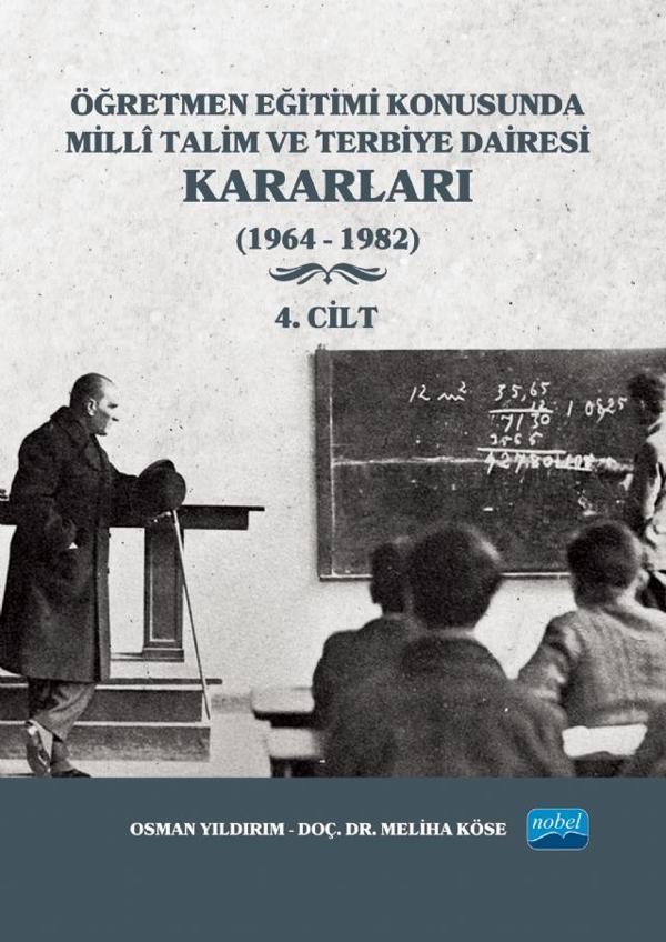 Öğretmen Eğitimi Konusunda Millî Talim ve Terbiye Dairesi Kararları - 4. Cilt - Nobel Akademik Yayıncılık - Image 1