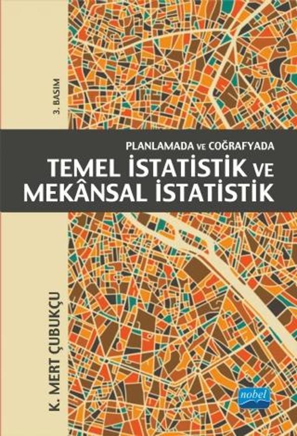 Planlamada ve Coğrafyada Temel İstatistik ve Mekansal İstatistik - Nobel Akademik Yayıncılık - Image 1
