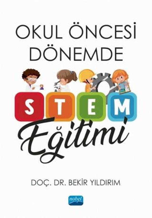 Okul Öncesi Dönemde STEM Eğitimi - Nobel Akademik Yayıncılık - Image 1