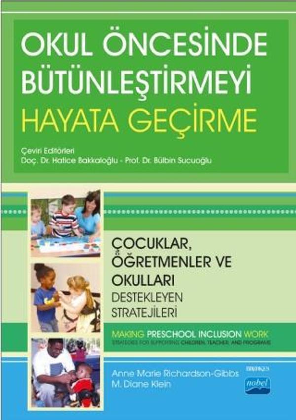 OKUL ÖNCESİNDE BÜTÜNLEŞTİRMEYİ HAYATA GEÇİRME - Çocuklar, Öğretmenler ve Okulları Destekleyen Strate - Nobel Akademik Yayıncılık - Image 1