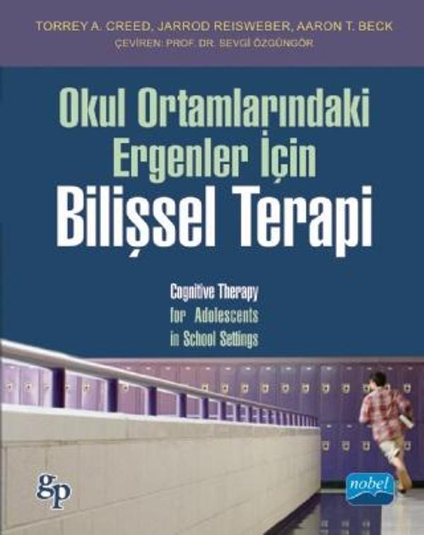 Okul Ortamlarındaki Ergenler İçin BİLİŞSEL TERAPİ / Cognitive Therapy for Adolescents in School Sett - Nobel Akademik Yayıncılık - Image 1