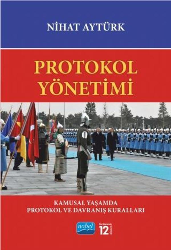 PROTOKOL YÖNETİMİ – Kamusal Yaşamda Protokol ve Davranış Kuralları - Nobel Akademik Yayıncılık - Image 1