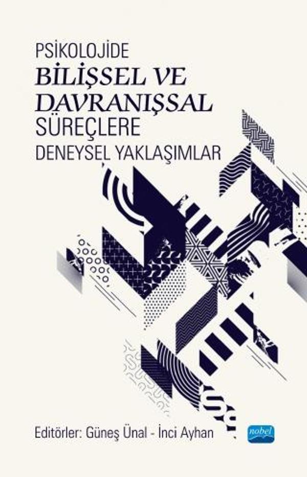Psikolojide Bilişsel ve Davranışsal Süreçlere Deneysel Yaklaşımlar - Nobel Akademik Yayıncılık - Image 1