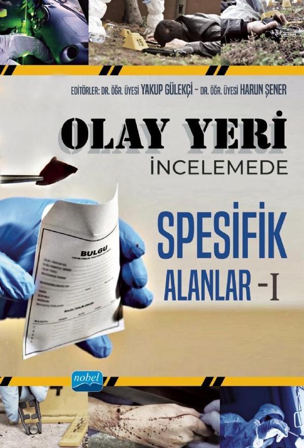 Olay Yeri İncelemede Spesifik Alanlar - I - Nobel Akademik Yayıncılık - Image 1
