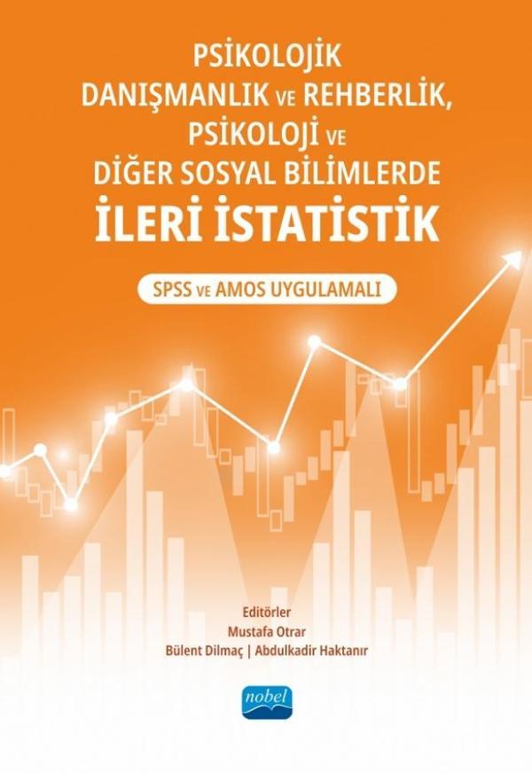 Psikolojik Danışmanlık ve Rehberlik, Psikoloji ve Diğer Sosyal Bilimlerde İLERİ İSTATİSTİK: SPSS ve  - Nobel Akademik Yayıncılık - Image 1