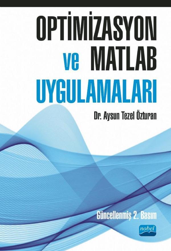 Optimizasyon ve Matlab Uygulamaları - Nobel Akademik Yayıncılık - Image 1