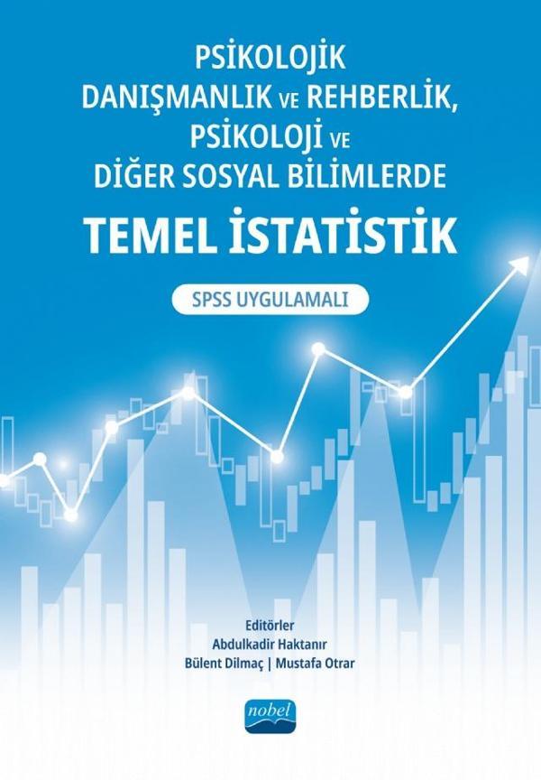 Psikolojik Danışmanlık ve Rehberlik, Psikoloji ve Diğer Sosyal Bilimlerde TEMEL İSTATİSTİK - SPSS Uy - Nobel Akademik Yayıncılık - Image 1