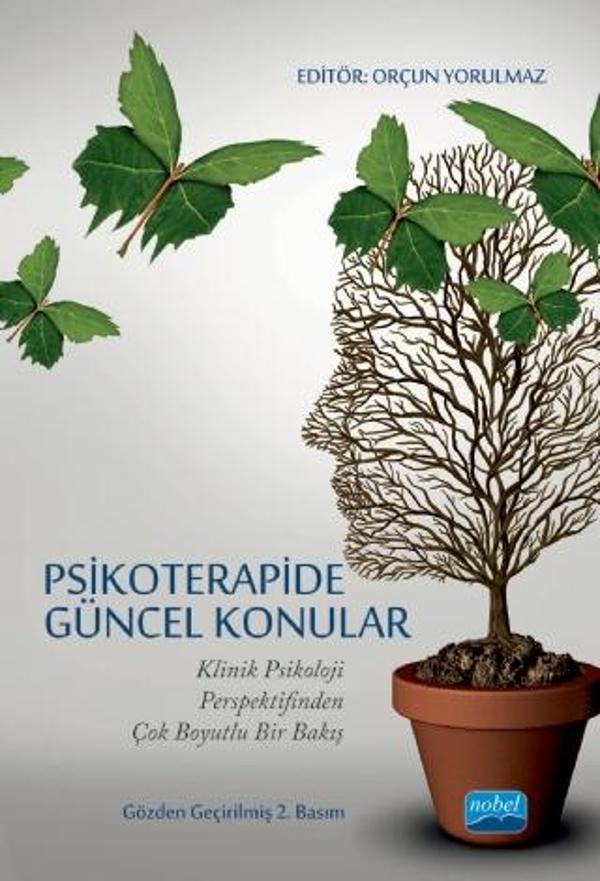 PSİKOTERAPİDE GÜNCEL KONULAR - Klinik Psikoloji Perspektifinden Çok Boyutlu Bir Bakış - Nobel Akademik Yayıncılık - Image 1