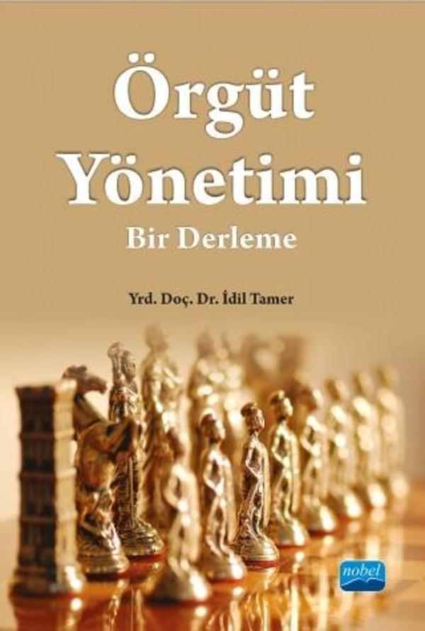 ÖRGÜT YÖNETİMİ: Bir Derleme - Nobel Akademik Yayıncılık - Image 1