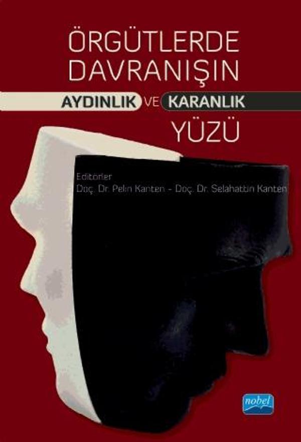 Örgütlerde Davranışın Aydınlık ve Karanlık Yüzü - Nobel Akademik Yayıncılık - Image 1