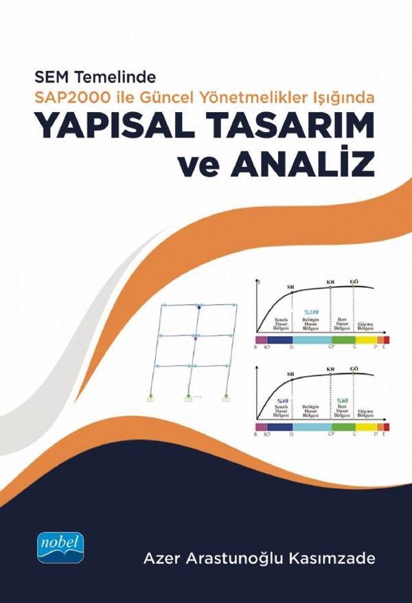 SEM temelinde SAP2000 ile Güncel Yönetmelikler Işığında YAPISAL TASARIM ve ANALİZ - Nobel Akademik Yayıncılık - Image 1