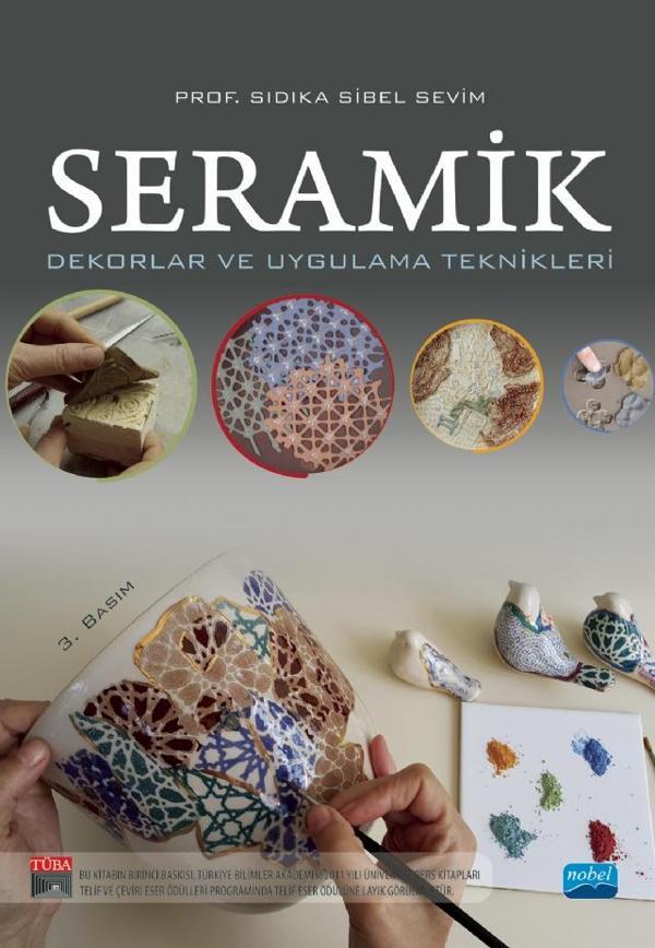 SERAMİK - Dekorlar ve Uygulama Teknikleri - Nobel Akademik Yayıncılık - Image 1