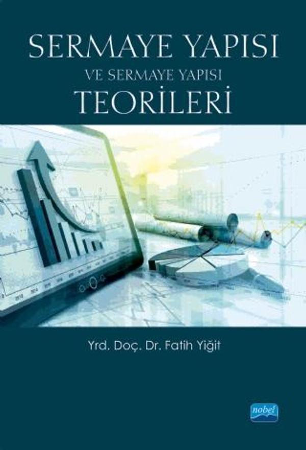 Sermaye Yapısı ve Sermaye Yapısı Teorileri - Nobel Akademik Yayıncılık - Image 1