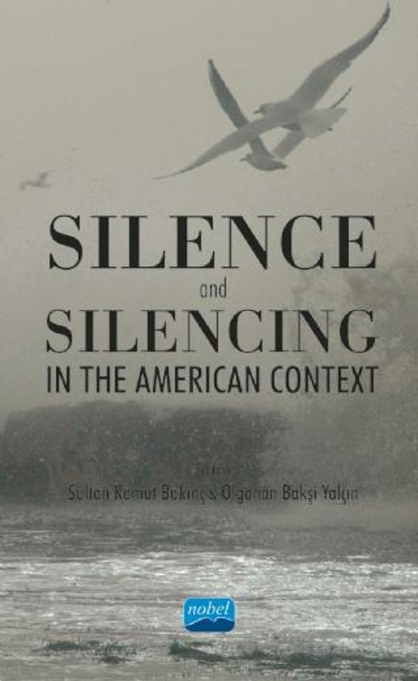 Silence and Silencing In the American Context - Nobel Akademik Yayıncılık - Image 1