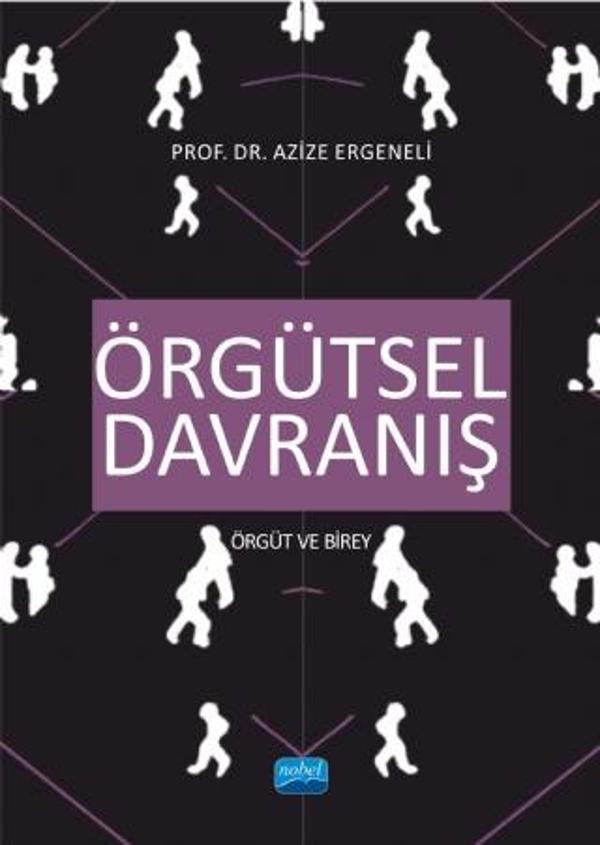 ÖRGÜTSEL DAVRANIŞ - Örgüt ve Birey - Nobel Akademik Yayıncılık - Image 1