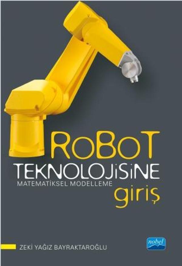 ROBOT TEKNOLOJİSİNE GİRİŞ - Matematiksel Modelleme - Nobel Akademik Yayıncılık - Image 1