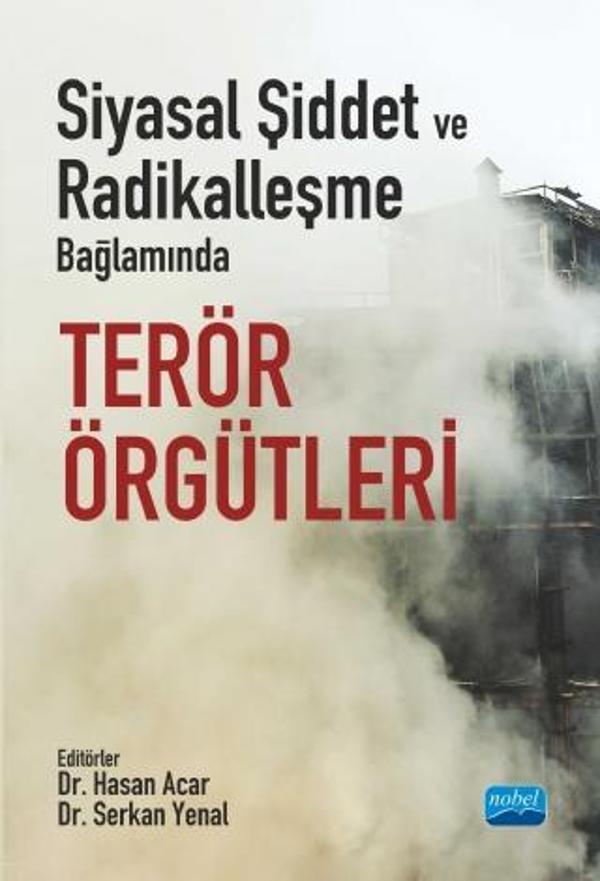 Siyasal Şiddet ve Radikalleşme Bağlamında TERÖR ÖRGÜTLERİ - Nobel Akademik Yayıncılık - Image 1