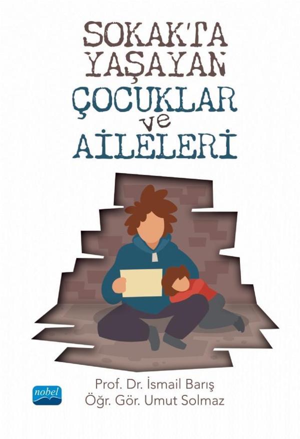 Sokakta Yaşayan Çocuklar ve Aileleri - Nobel Akademik Yayıncılık - Image 1