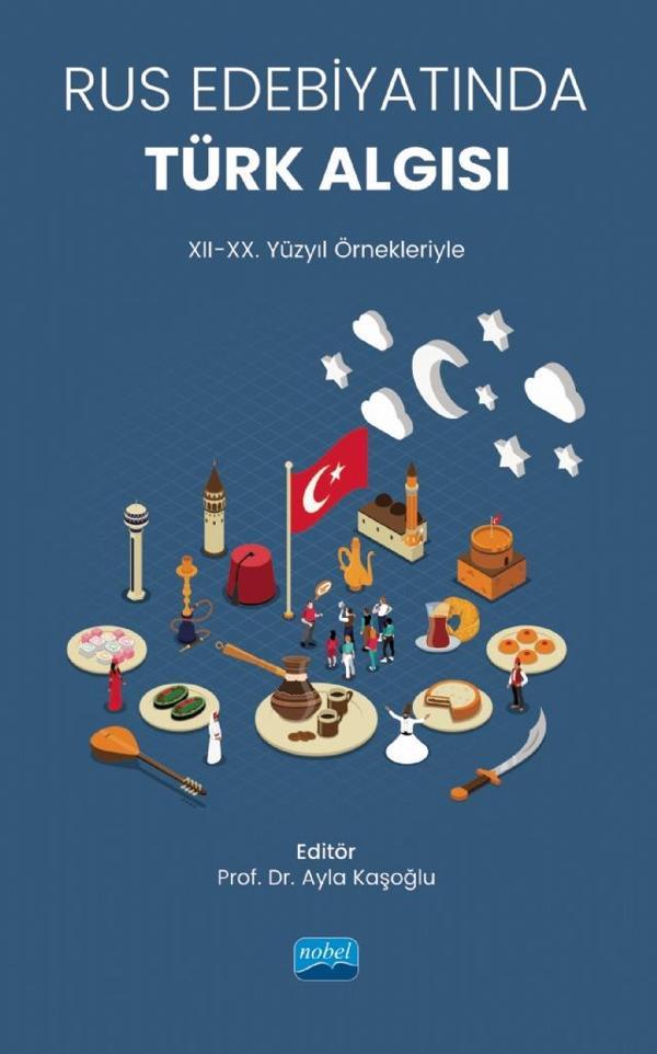 Rus Edebiyatında Türk Algısı (XII-XX. Yüzyıl Örnekleriyle) - Nobel Akademik Yayıncılık - Image 1